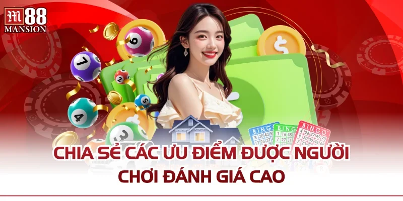 Chia sẻ các ưu điểm được người chơi đánh giá cao