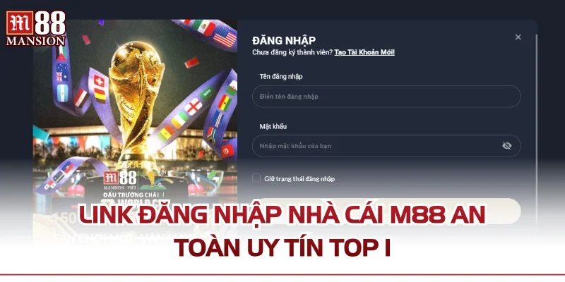 Link đăng nhập nhà cái M88 an toàn uy tín top 1
