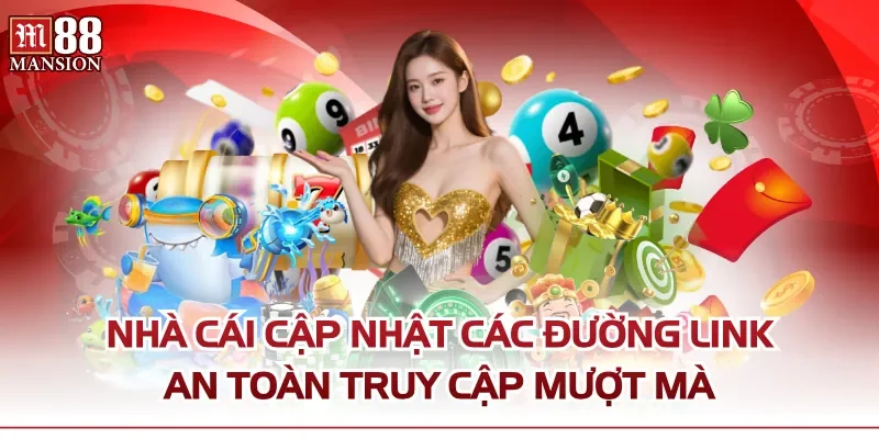 Nhà cái cập nhật các đường link an toàn truy cập mượt mà
