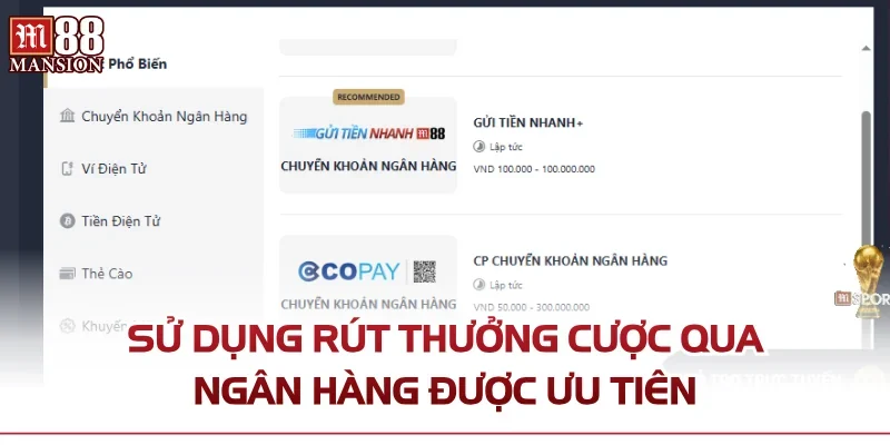 Sử dụng rút thưởng cược qua ngân hàng được ưu tiên